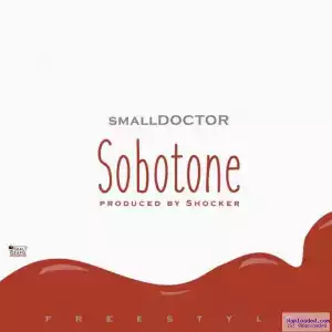 Small Doctor - Sobotone (Prod. By Shocker)